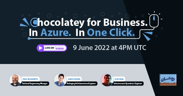 Chocolatey For Business. In Azure. In One Click.